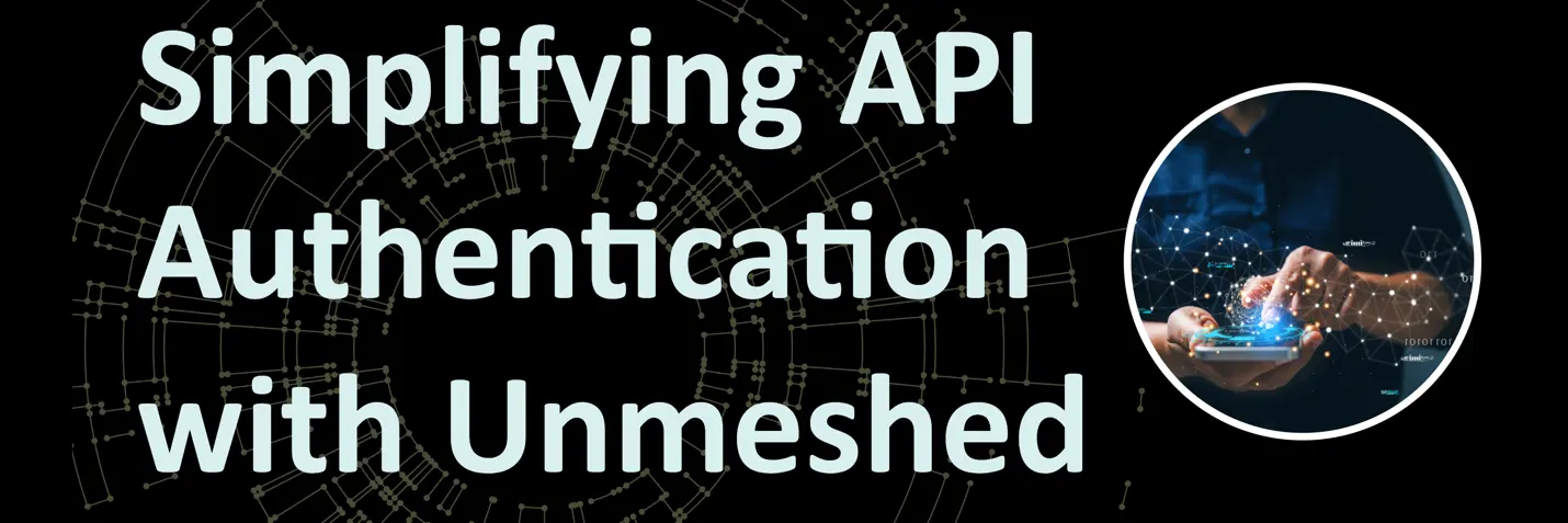 Simplifying API Authentication with Unmeshed