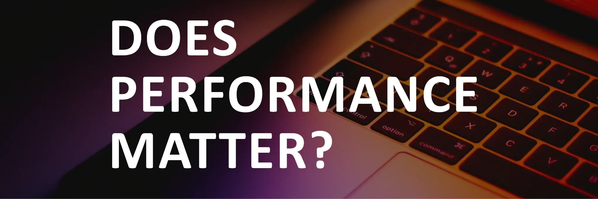 Does Performance Matter